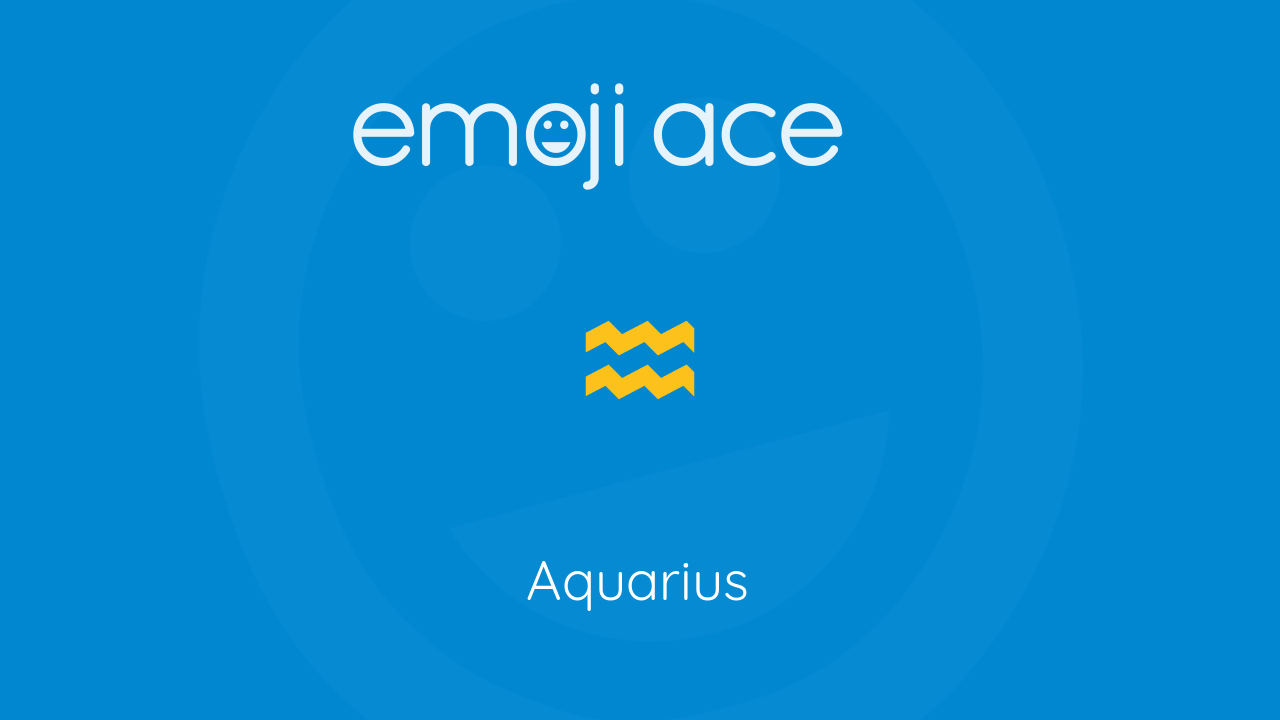 ♒ Aquarius Emoji Ace