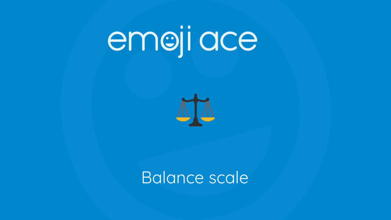 ⚖ Balance scale Emoji Ace