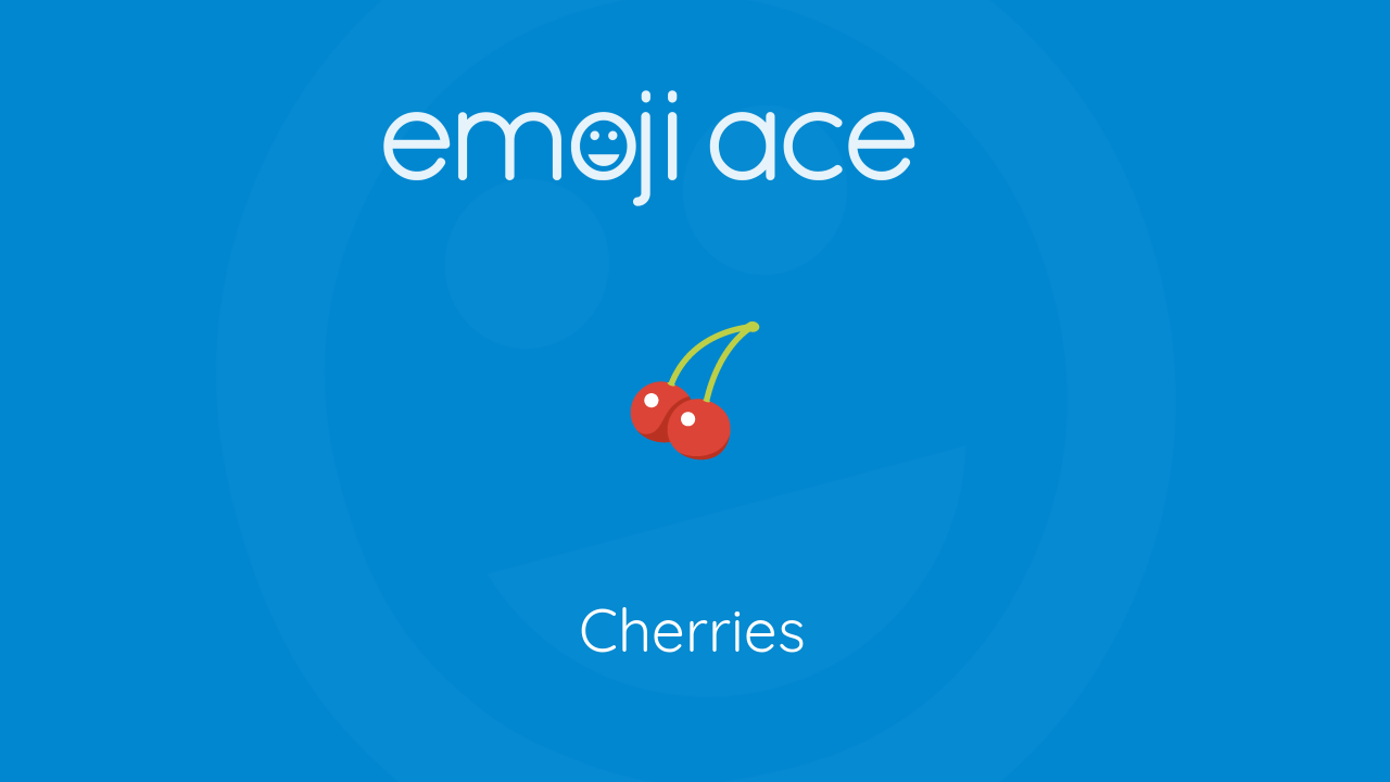 🍒 Cherries Emoji Ace