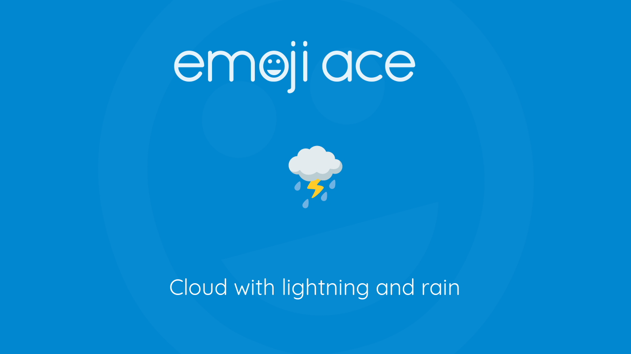 ⛈ Cloud with lightning and rain Emoji Ace