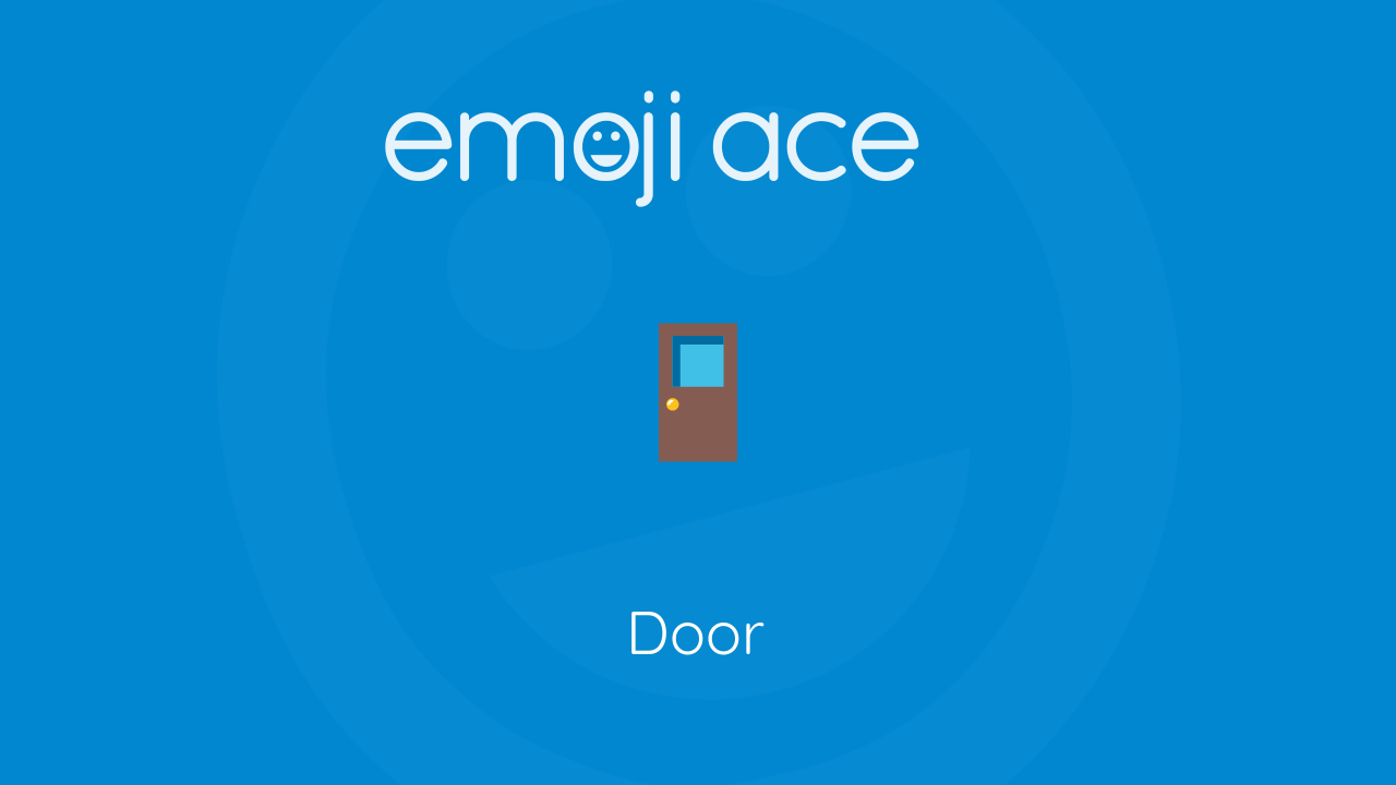 🚪 Door Emoji Ace