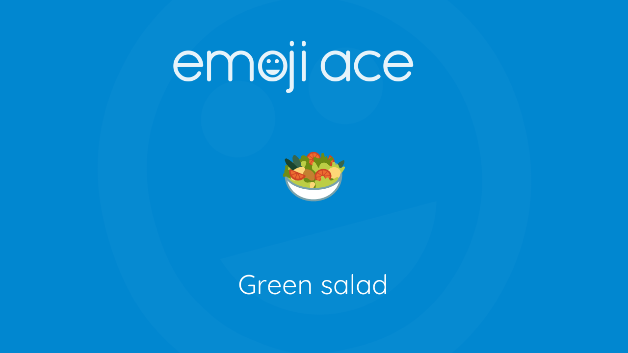 🥗 Green salad Emoji Ace