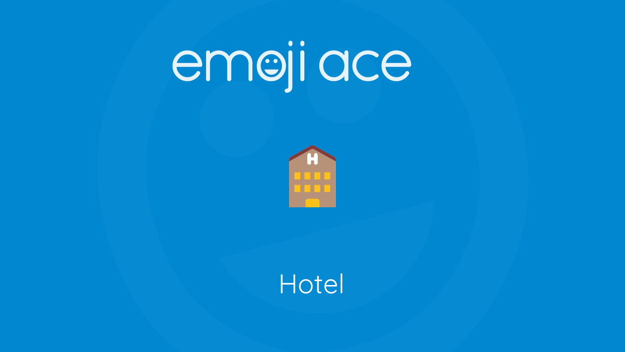 🏨 Hotel Emoji Ace