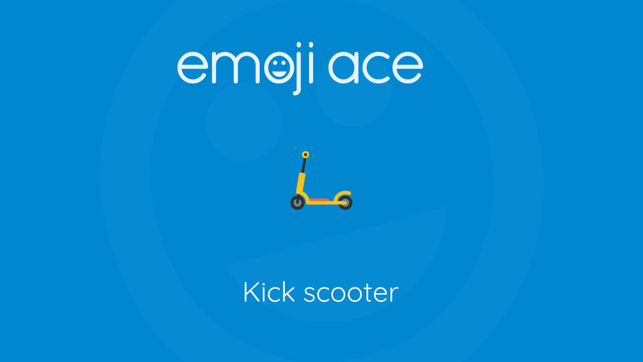 π΄ Kick scooter - Emoji Ace