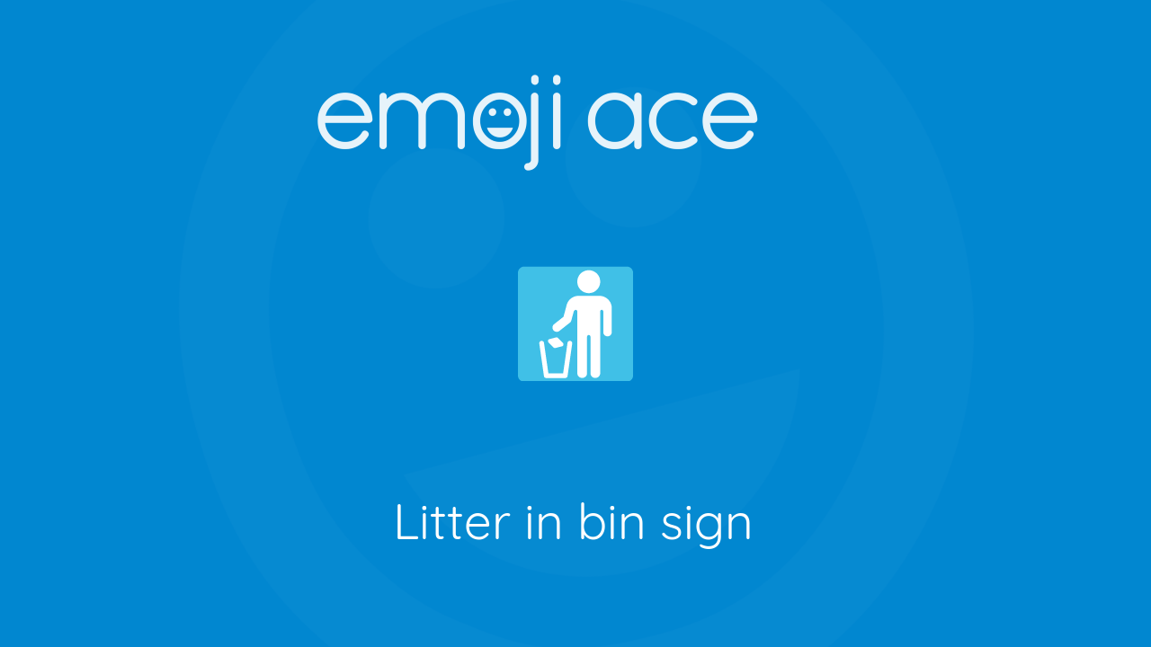 🚮 Litter in bin sign Emoji Ace