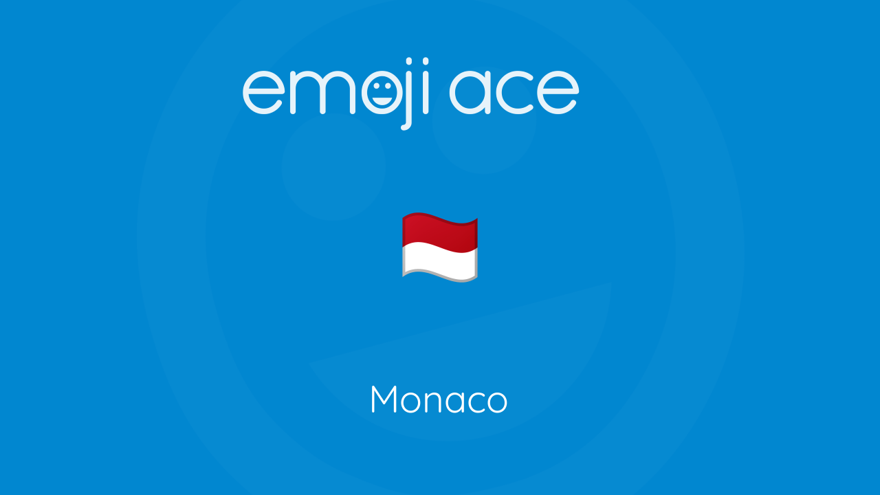 🇲🇨 Monaco Emoji Ace