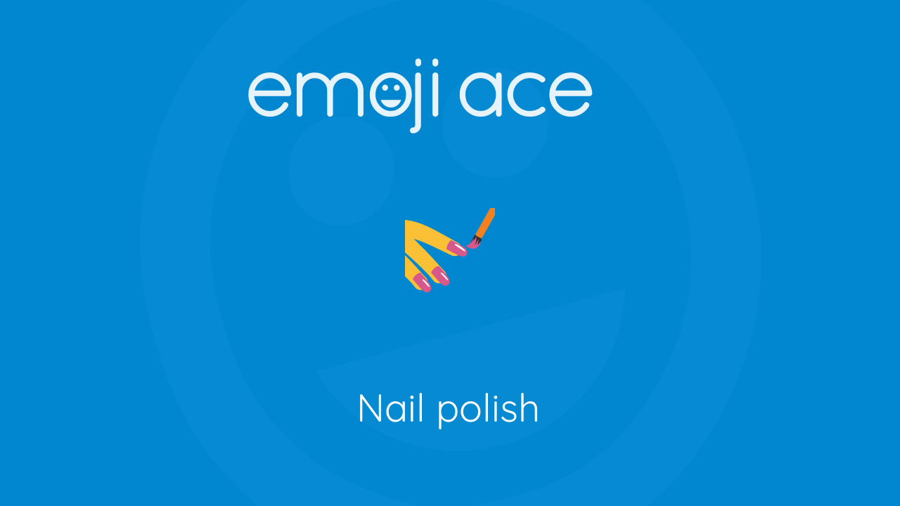 💅 Nail polish Emoji Ace