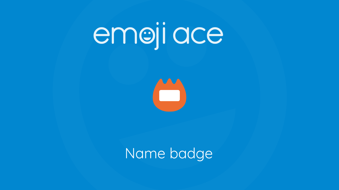 📛 Name badge Emoji Ace