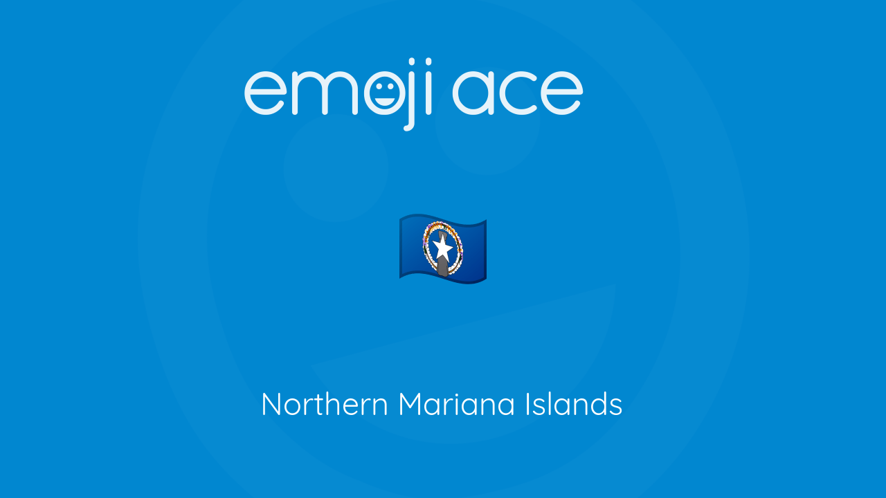🇲🇵 Northern Mariana Islands Emoji Ace