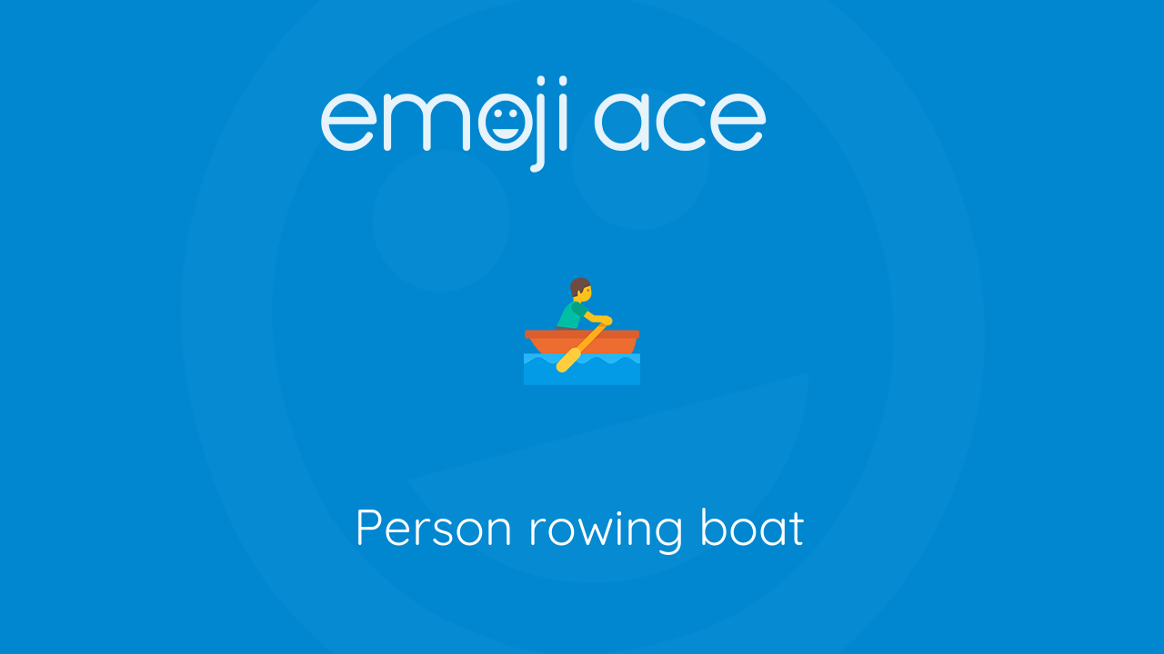 🚣 Person rowing boat Emoji Ace