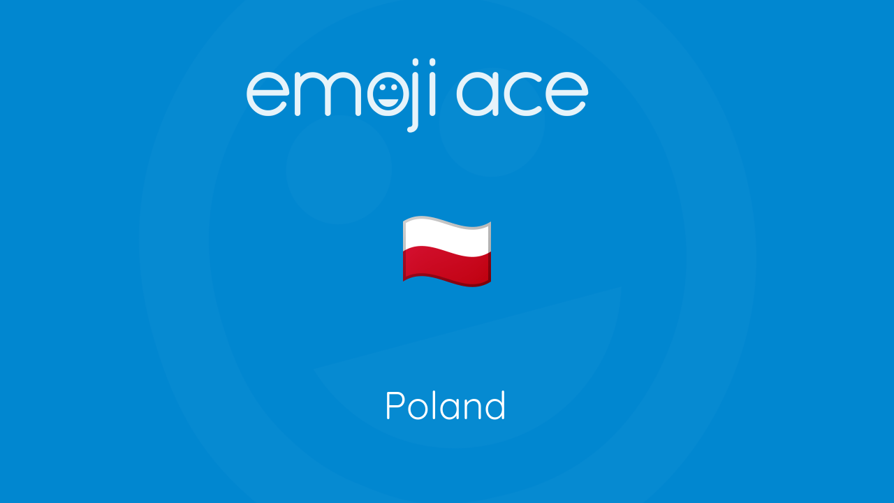 🇵🇱 Poland Emoji Ace
