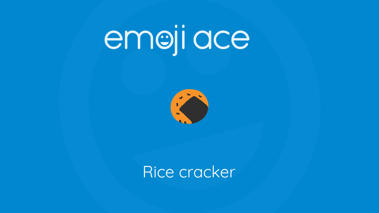 🍘 Rice cracker Emoji Ace