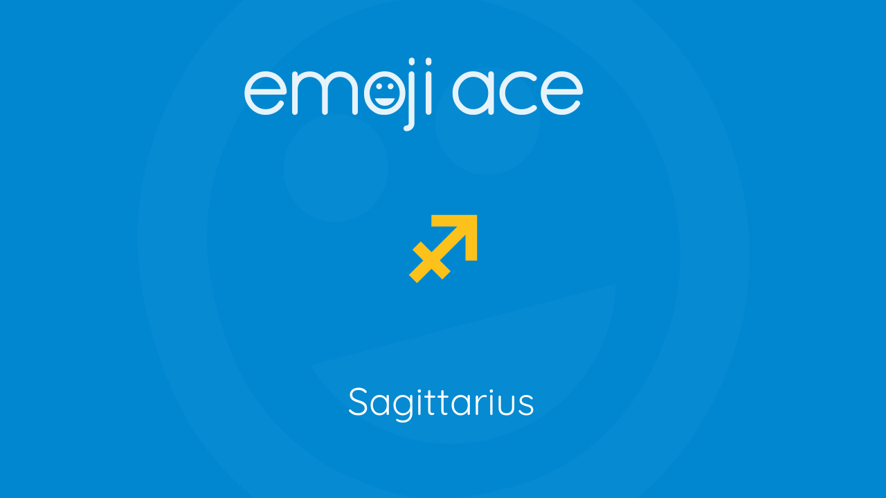 ♐ Sagittarius Emoji Ace