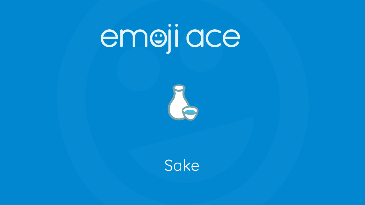 🍶 Sake Emoji Ace