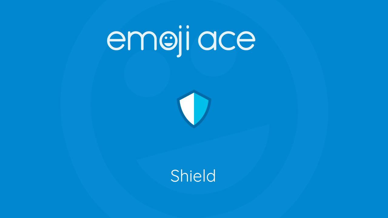 🛡 Shield Emoji Ace