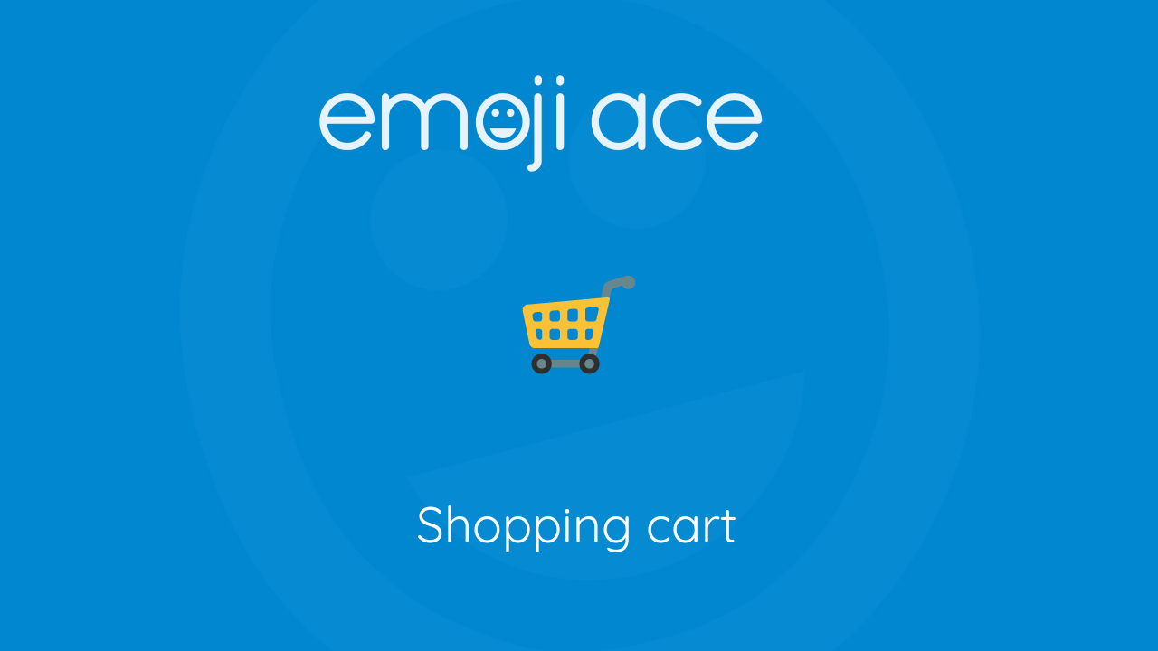 🛒 Shopping cart Emoji Ace