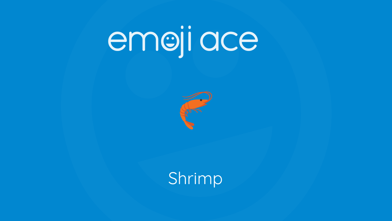 🦐 Shrimp Emoji Ace
