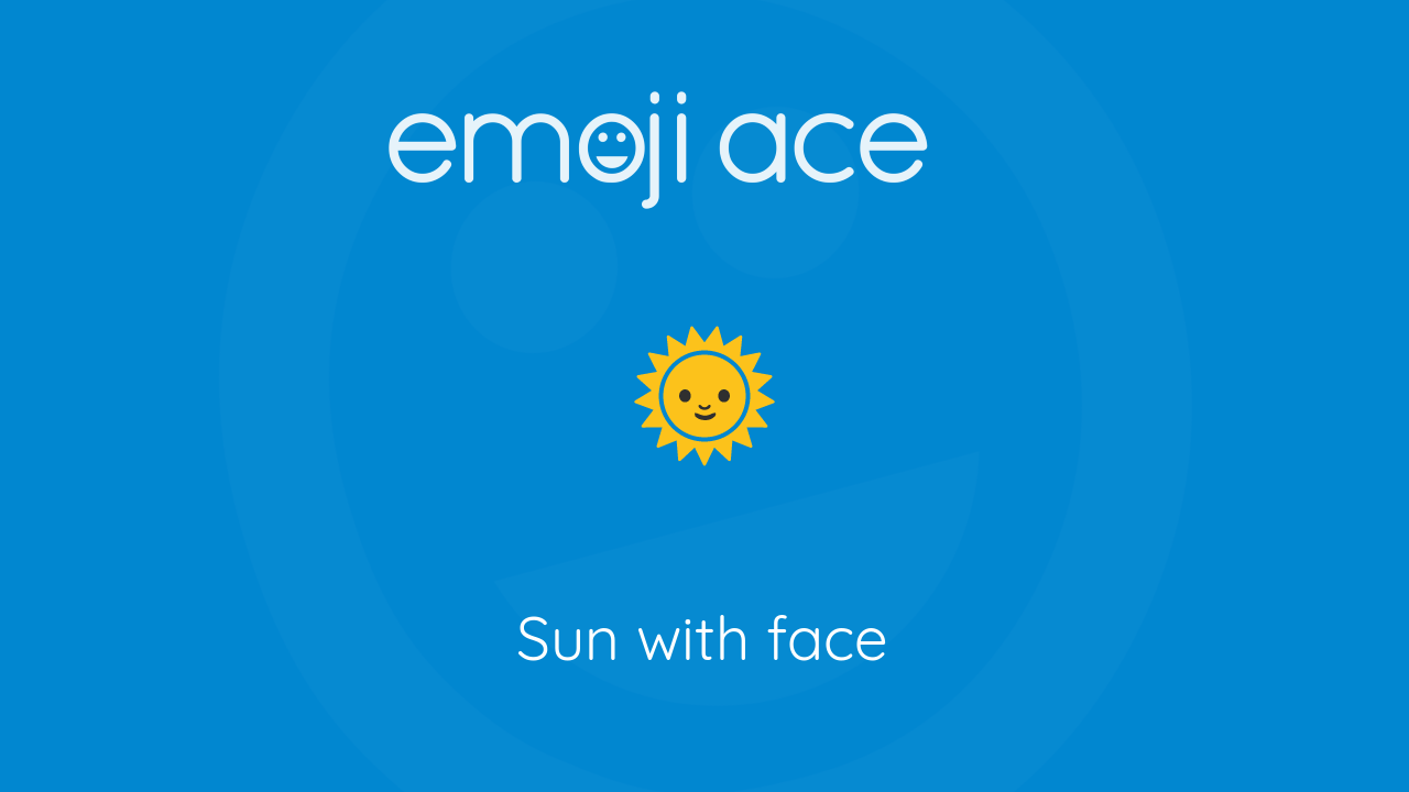 Sun With Face Emoji Ace Sun With Face Emoji Ace