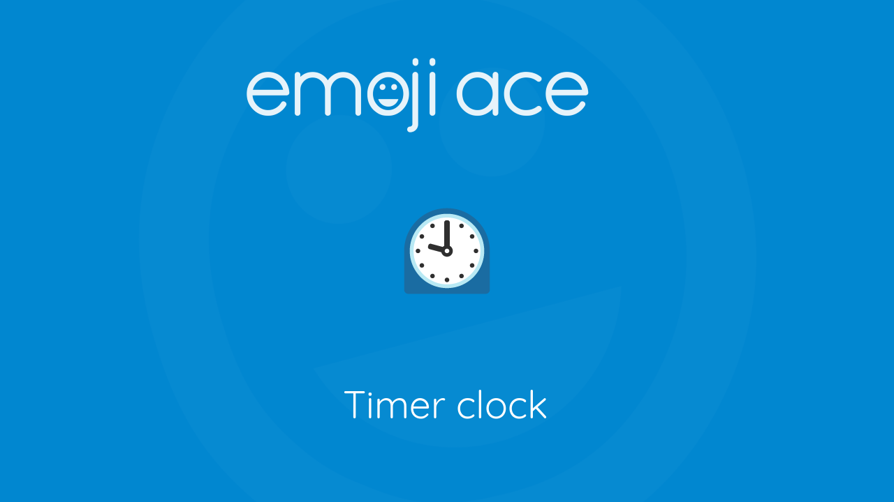 ⏲ Timer clock Emoji Ace