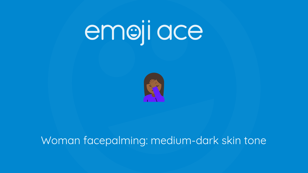 pics Woman Facepalming Hand Over Face Emoji woman facepalming medium dark