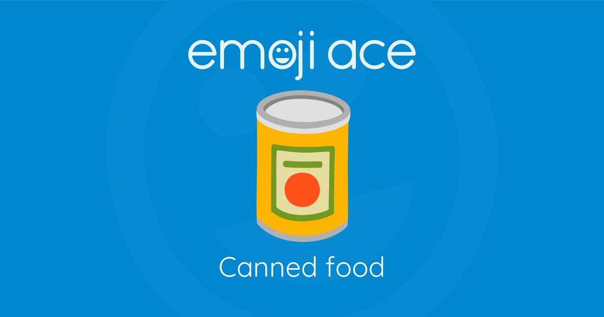 Emoji Canned Food Meaning And Details emoji-canned-food-meaning-and-details