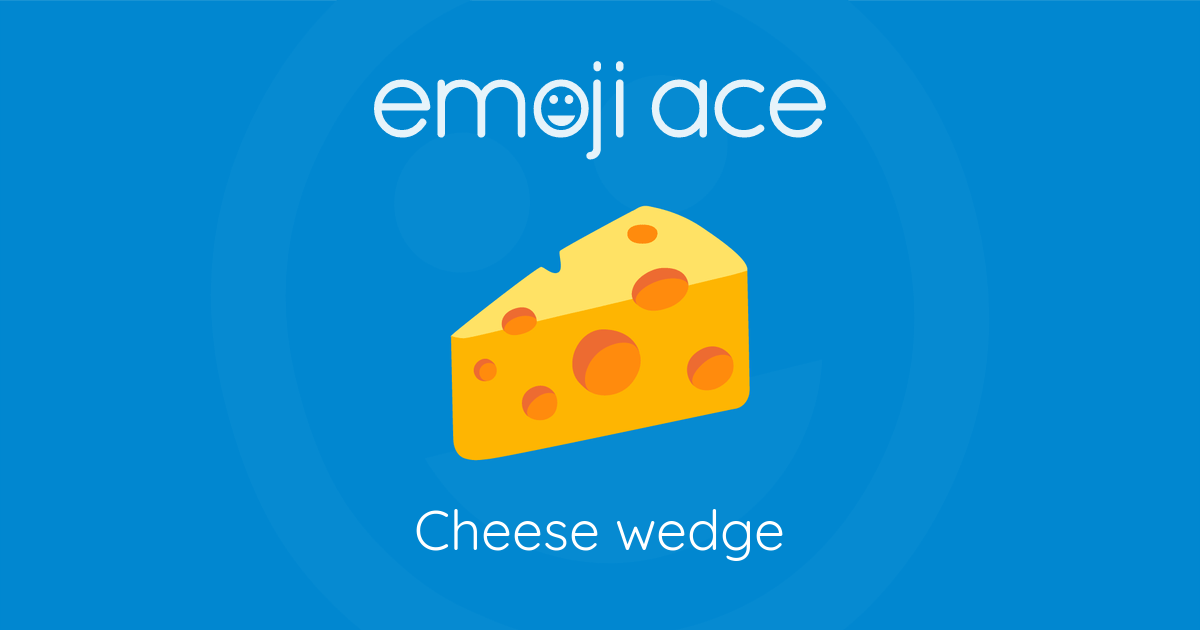 Emoji 🧀 Cheese wedge: Meaning and Details