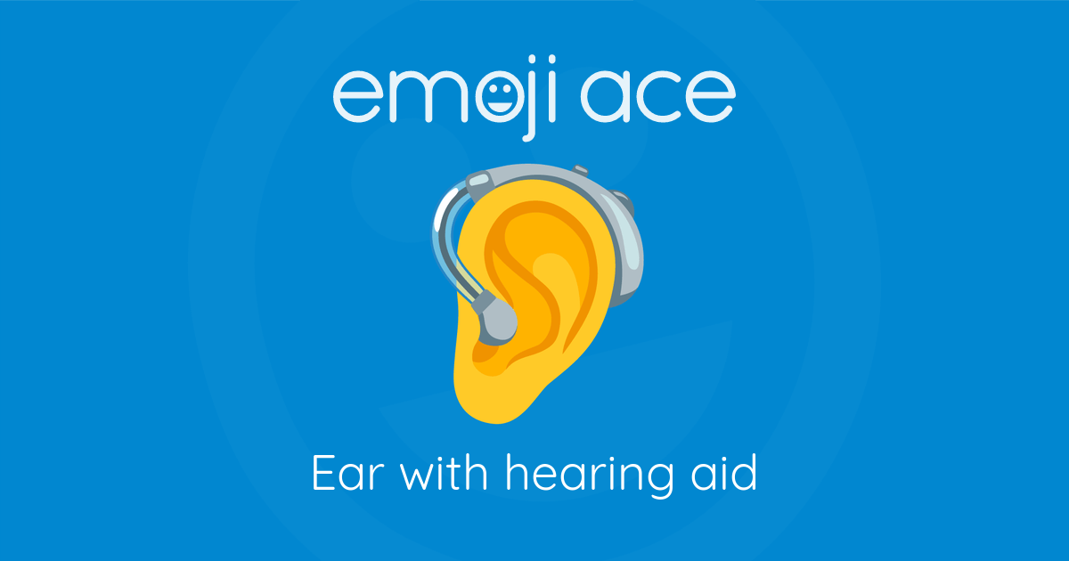 🦻 Ear with hearing aid Emoji Ace
