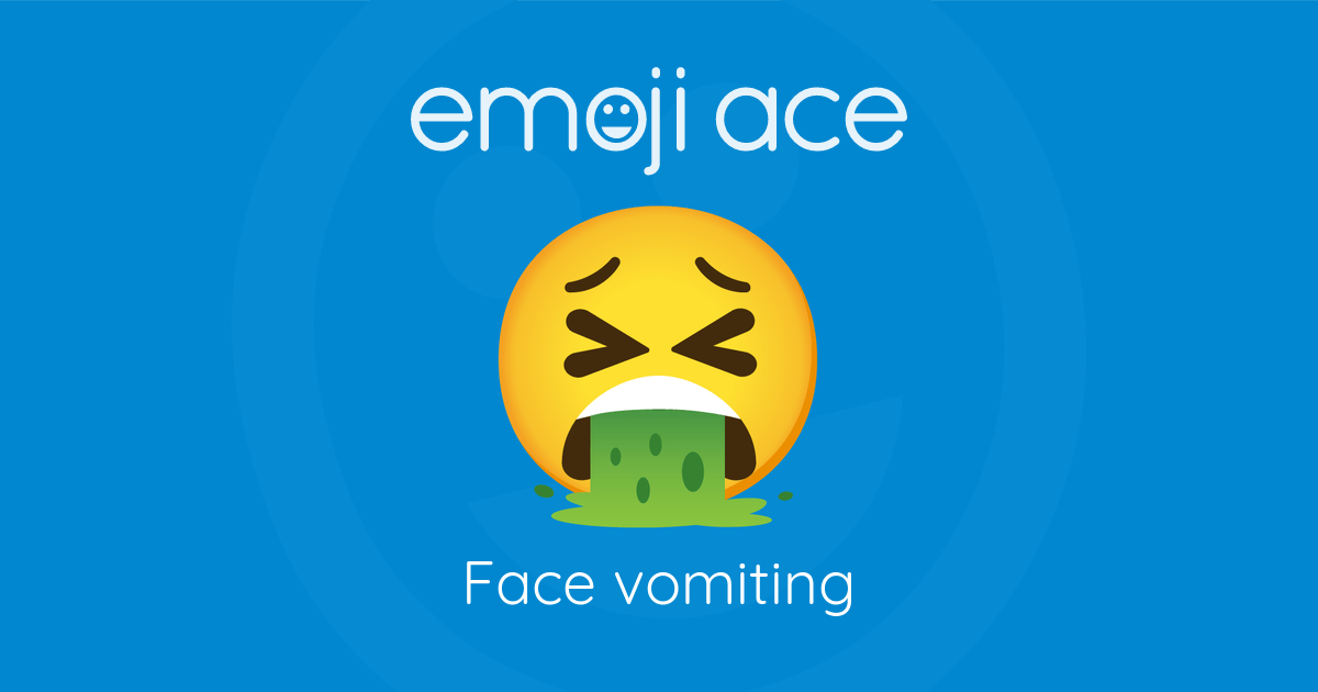 🤮 Face vomiting Emoji Ace