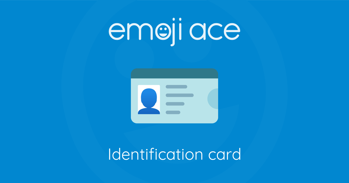 🪪 Identification card Emoji Ace