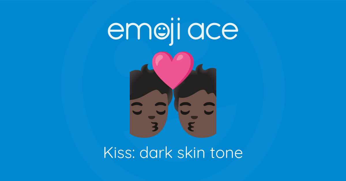 Emoji ππΏ Kiss: dark skin tone: Meaning and Details