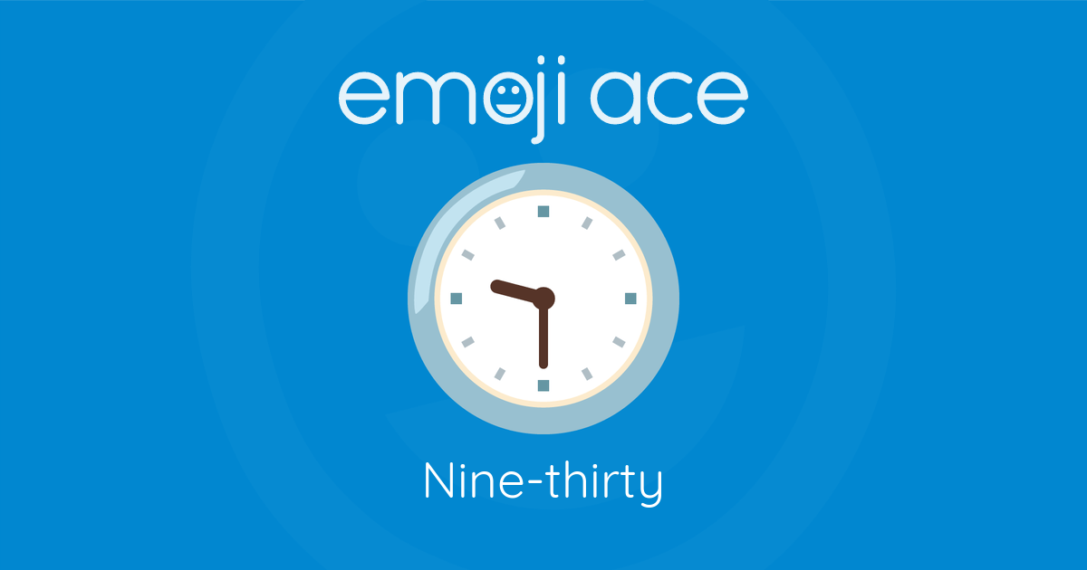 Emoji ๐ค Nine-thirty: Meaning and Details