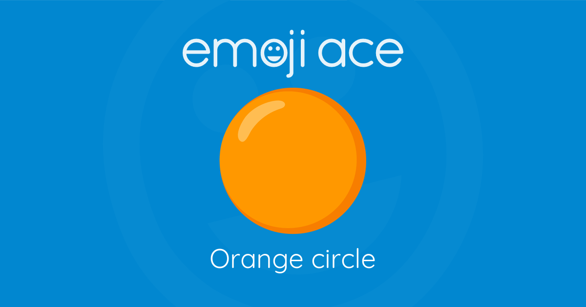 Emoji orange circle meaning and details