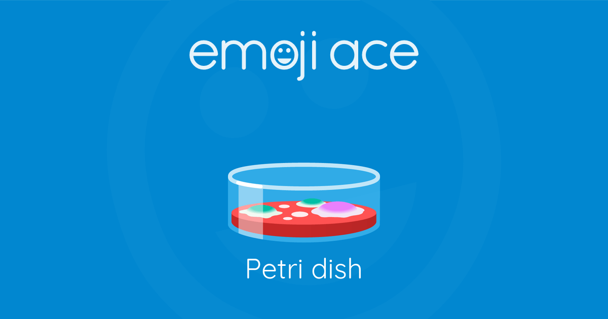 Emoji Petri Dish Meaning And Details emoji-petri-dish-meaning-and-details