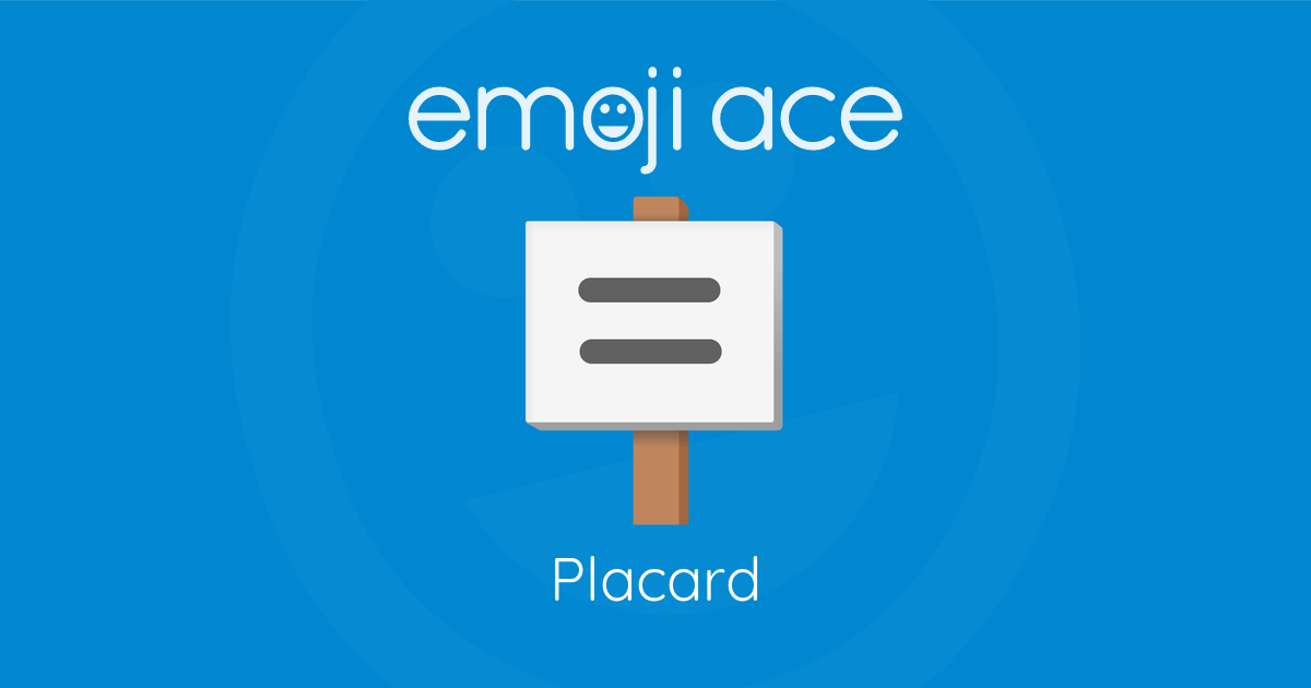 Emoji 🪧 Placard: Meaning and Details