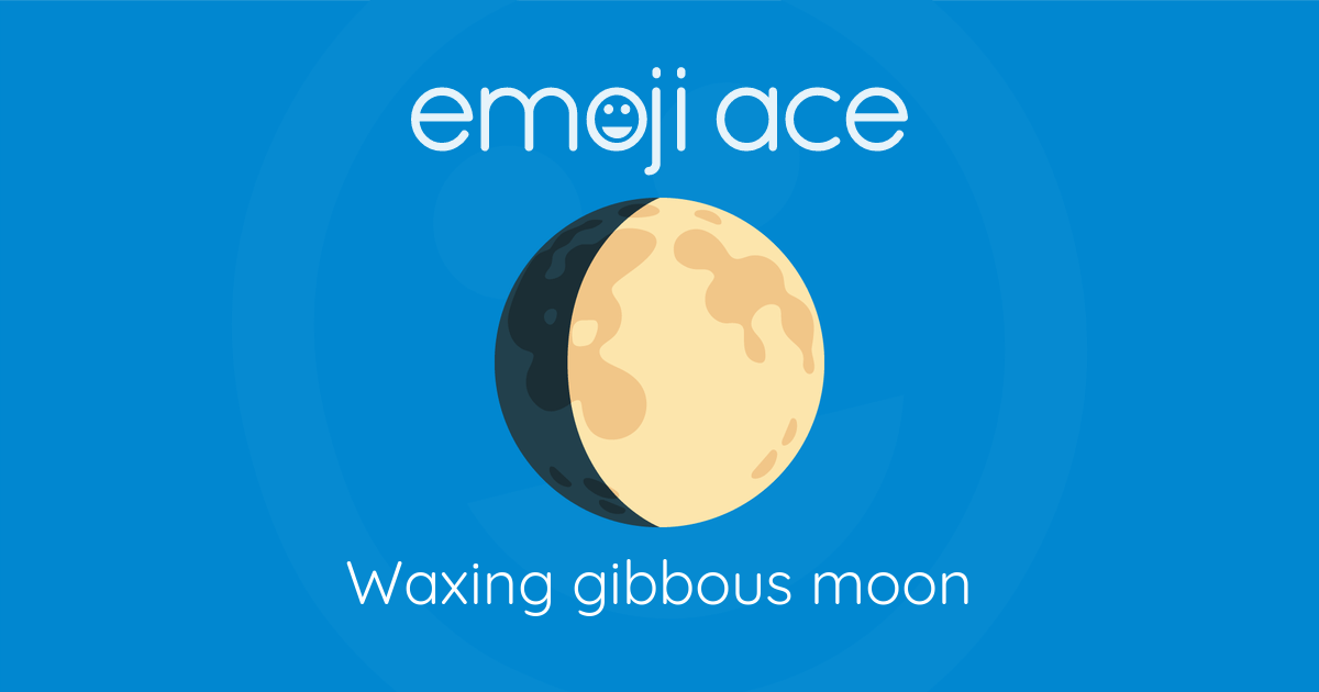 Emoji 🌔 Waxing gibbous moon Meaning and Details